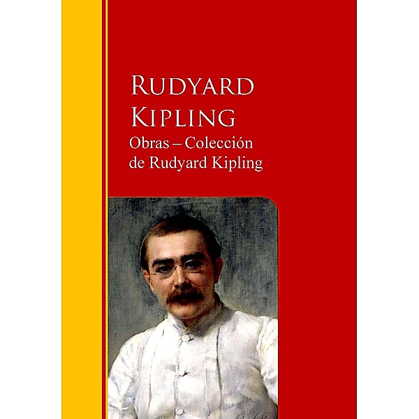 Obras - Colección  de Rudyard Kipling / Biblioteca de Grandes Escritores, Rudyard Kipling