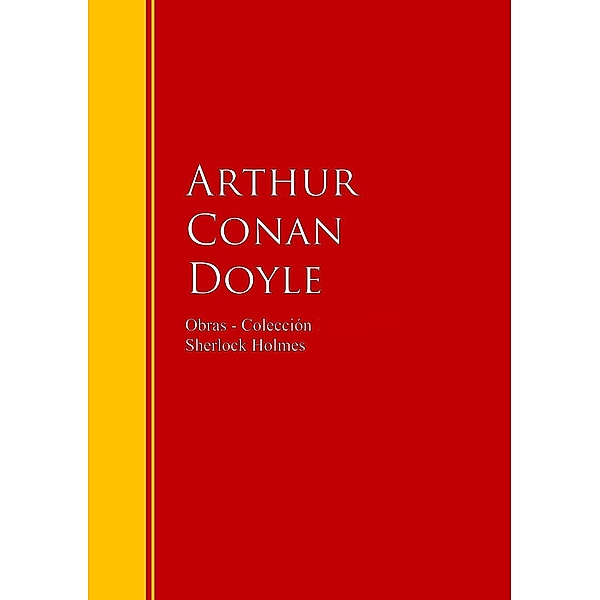 Obras - Colección de Sherlock Holmes / Biblioteca de Grandes Escritores, Arthur Conan Doyle