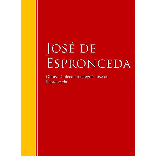 Obras - Colección José de José de Espronceda / Biblioteca de Grandes Escritores, Jose De Espronceda