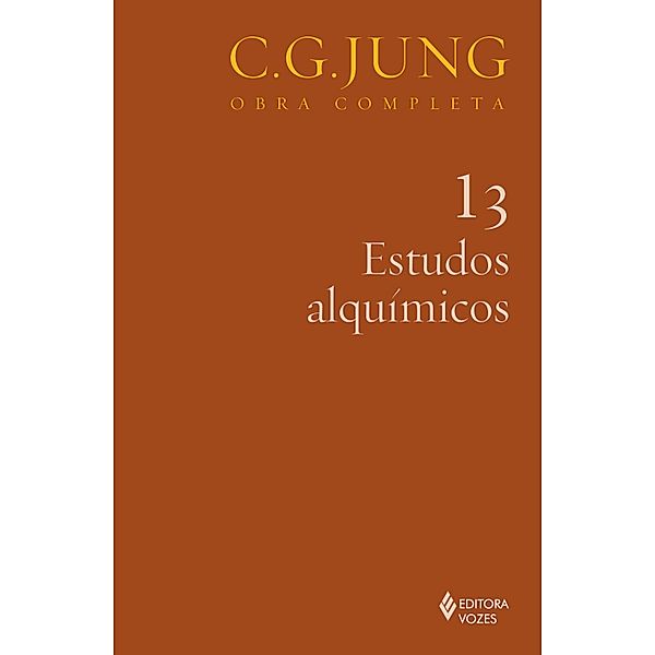 Obras completas de C. G. Jung: Estudos alquímicos vol. 13, C. G. Jung