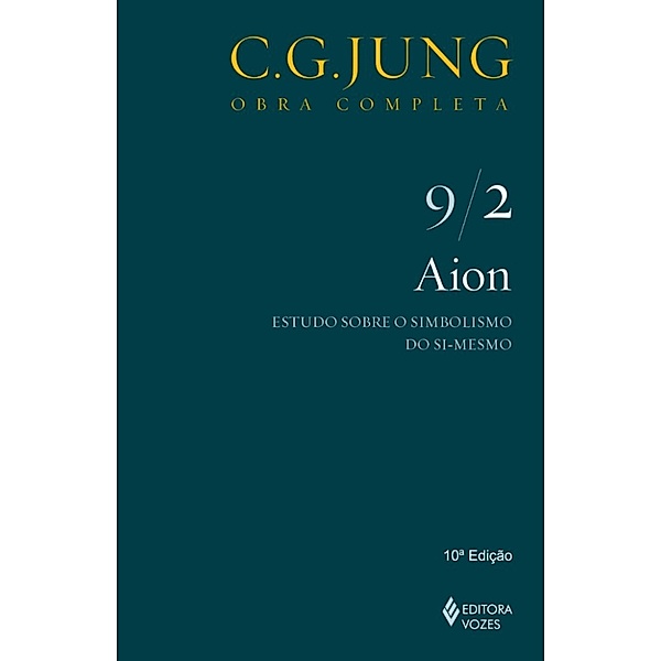 Obras completas de Carl Gustav Jung: Aion: Estudos sobre o simbolismo do si-mesmo, CARL GUSTAV JUNG