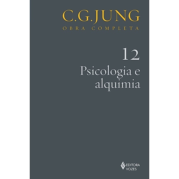 Obras completas de Carl Gustav Jung: Psicologia e alquimia, CARL GUSTAV JUNG