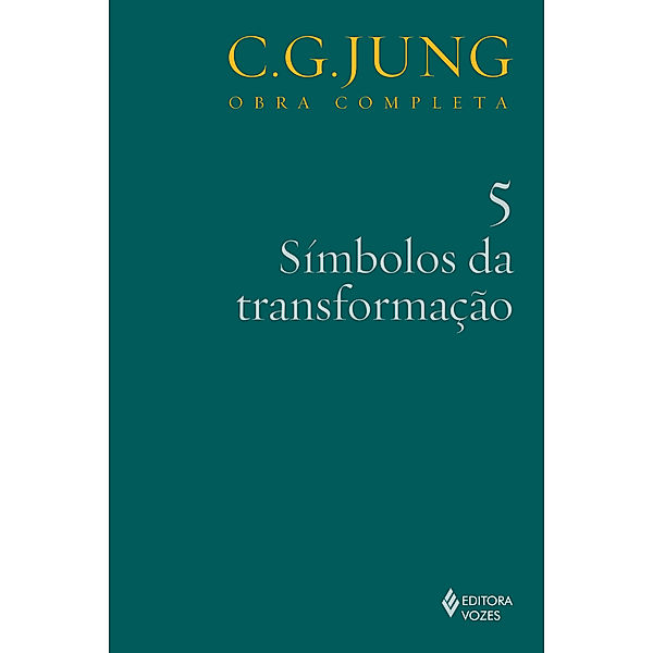 Obras completas de Carl Gustav Jung: Símbolos da transformação, CARL GUSTAV JUNG