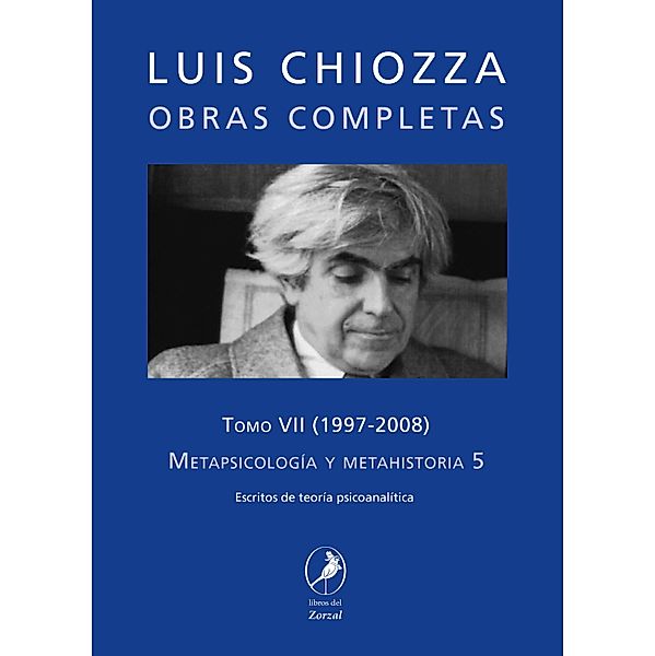 Obras completas de Luis Chiozza Tomo VII, Luis Chiozza