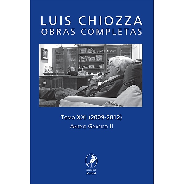 Obras Completas de Luis Chiozza Tomo XXI, Luis Chiozza