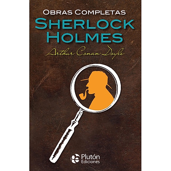Obras completas de Sherlock Holmes / Colección Oro, Arthur Conan Doyle