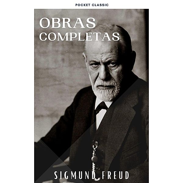 Obras Completas de Sigmund Freud, Sigmund Freud