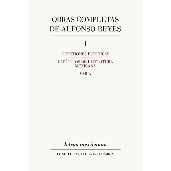 Obras completas, I, Alfonso Reyes