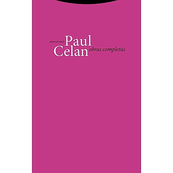 Obras Completas / La Dicha de Enmudecer, Paul Celan