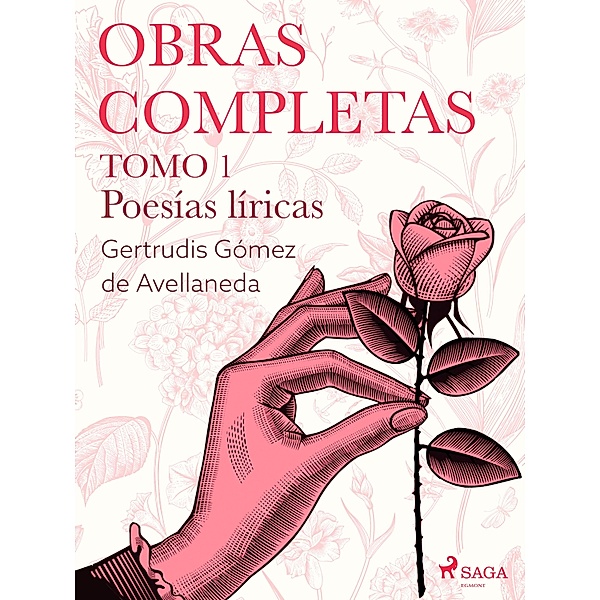 Obras completas. Tomo 1. Poesías líricas, Gertrudis Gómez de Avellaneda