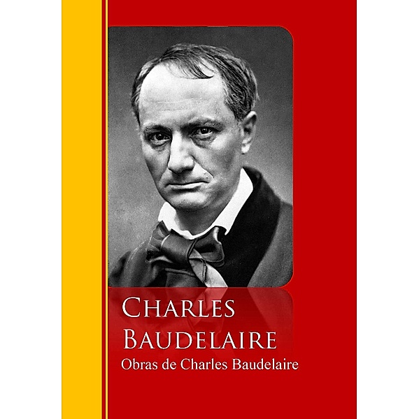 Obras de Charles Baudelaire / Biblioteca de Grandes Escritores, Charles Baudelaire