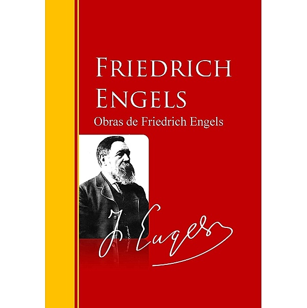 Obras de Friedrich Engels / Biblioteca de Grandes Escritores, Friedrich Engels