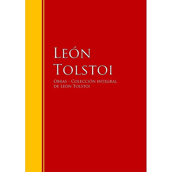 Obras de León Tolstoi -  Colección / Biblioteca de Grandes Escritores, León Tolstoi