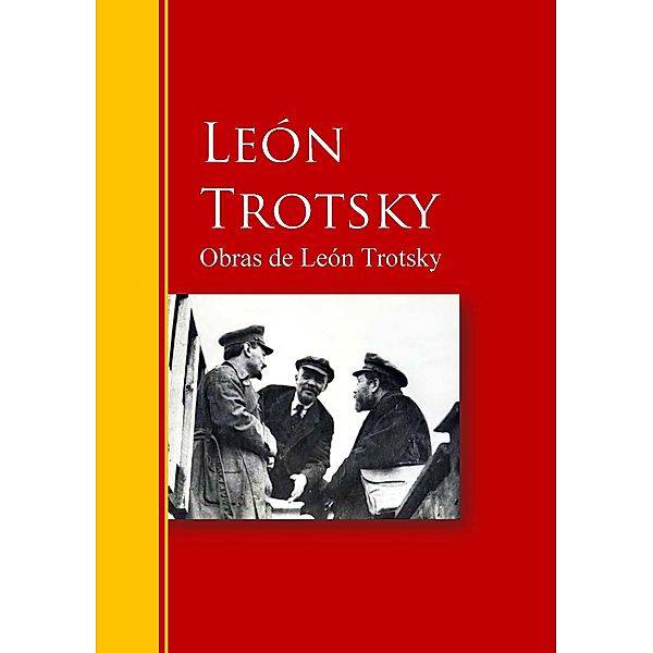 Obras de León Trotsky / Biblioteca de Grandes Escritores, León Trotsky