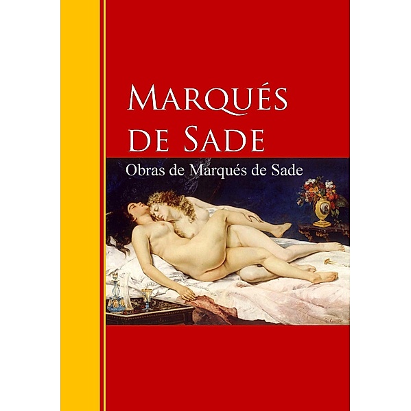 Obras de Marqués de Sade / Biblioteca de Grandes Escritores, Marqués de Sade