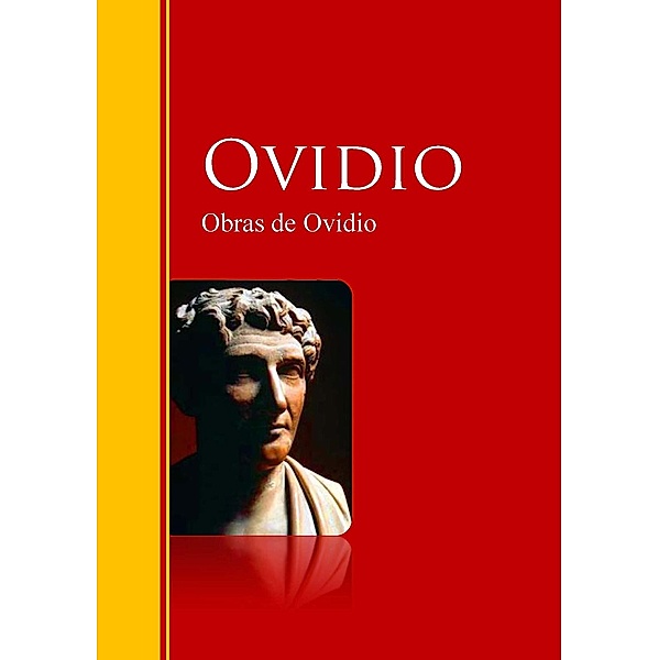 Obras de Ovidio / Biblioteca de Grandes Escritores, Ovidio