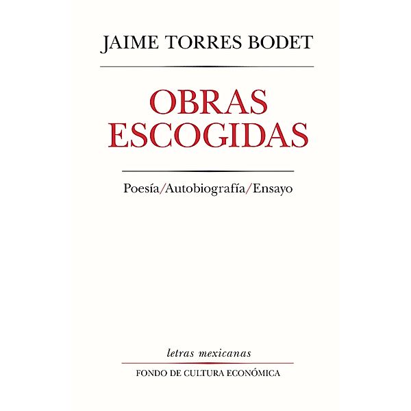 Obras escogidas / Letras Mexicanas, Jaime Torres Bodet