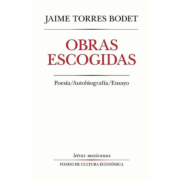 Obras escogidas / Letras Mexicanas, Jaime Torres Bodet