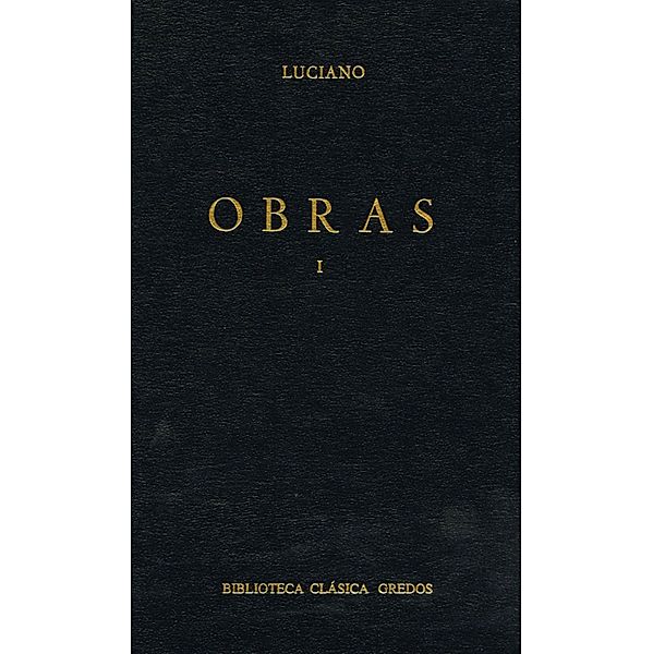 Obras I / Biblioteca Clásica Gredos Bd.42, Luciano