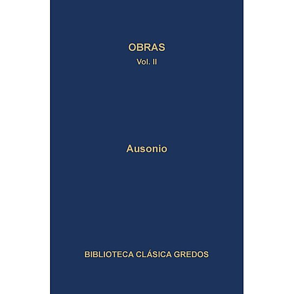 Obras II / Biblioteca Clásica Gredos Bd.147, Décimo Magno Ausonio