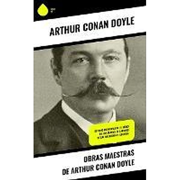 Obras Maestras de Arthur Conan Doyle, Arthur Conan Doyle