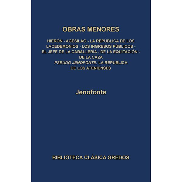 Obras menores. La república de los Atenienses. / Biblioteca Clásica Gredos Bd.75, Jenofonte, Pseudo Jenofonte