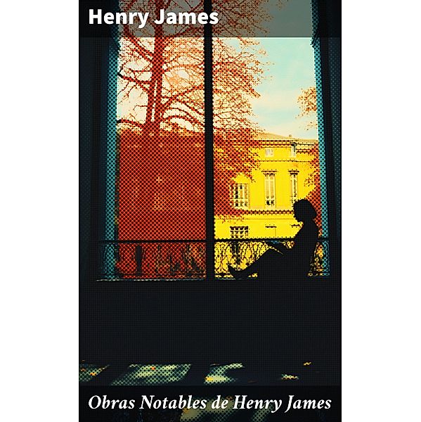 Obras Notables de Henry James, Henry James