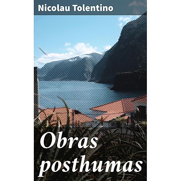 Obras posthumas, Nicolau Tolentino