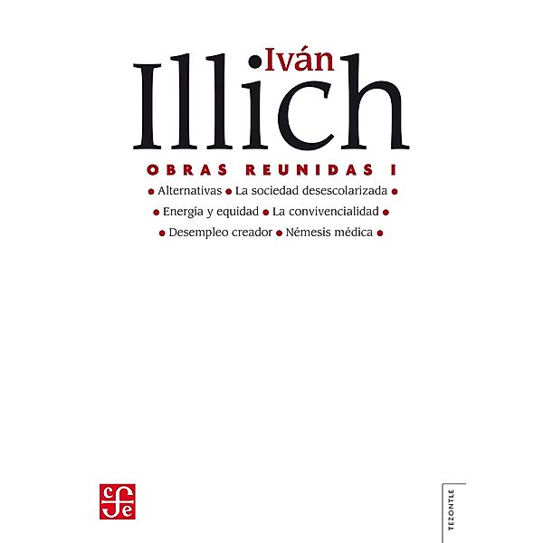 Obras reunidas, I, Iván Illich