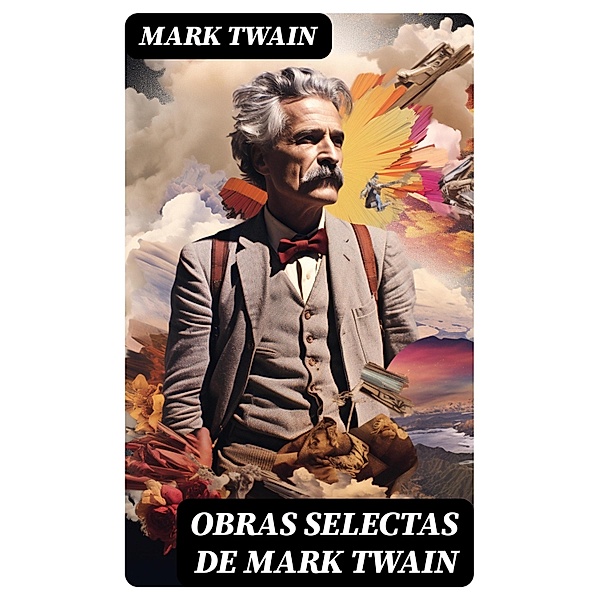 Obras selectas de Mark Twain, Mark Twain