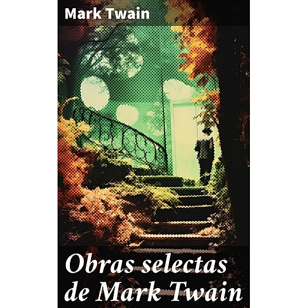 Obras selectas de Mark Twain, Mark Twain