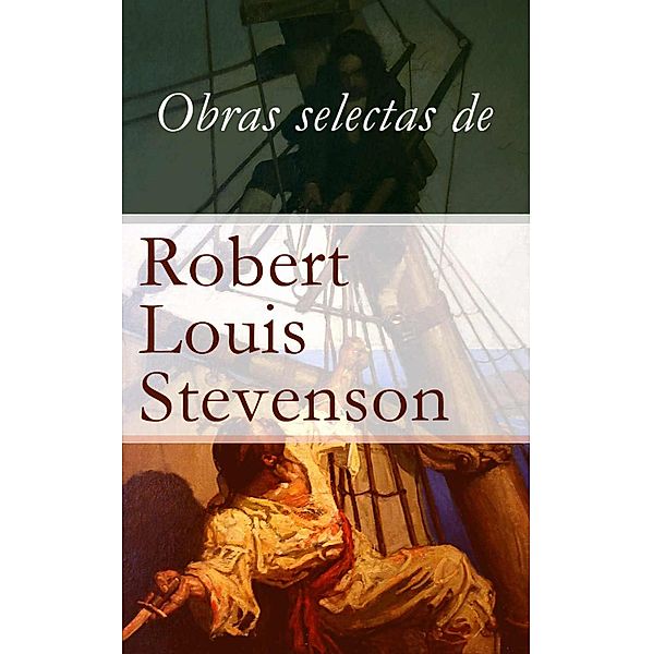 Obras selectas de Robert Louis Stevenson, Robert Louis Stevenson