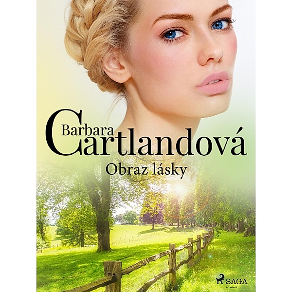 Obraz lásky / Nestárnoucí romantické príbehy Barbary Cartlandové, Barbara Cartlandová