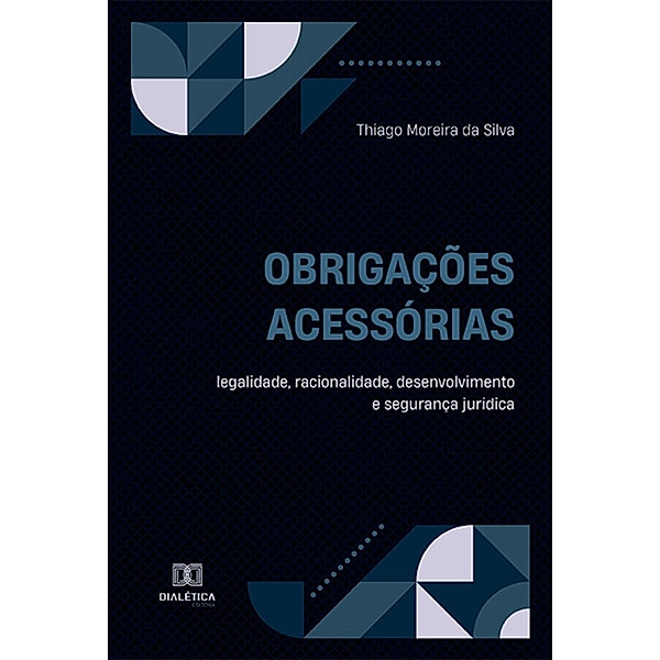 Obrigações acessórias, Thiago Moreira da Silva
