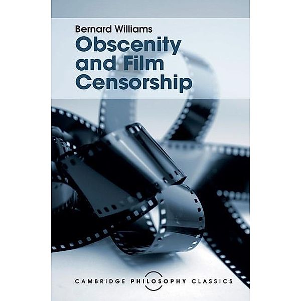 Obscenity and Film Censorship / Cambridge Philosophy Classics