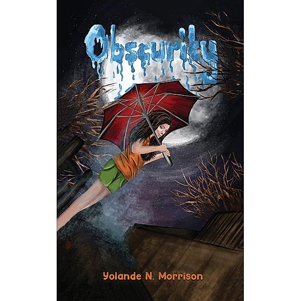 Obscurity / Austin Macauley Publishers LLC, Yolande N Morrison