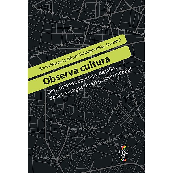 Observa cultura / Praxis Bd.7, Bruno Maccari, Héctor Schargorodsky, Marcela Alejandra País Andrade, Romina Solano, José Alejandro Tasat