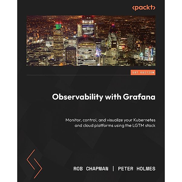 Observability with Grafana, Rob Chapman, Peter Holmes