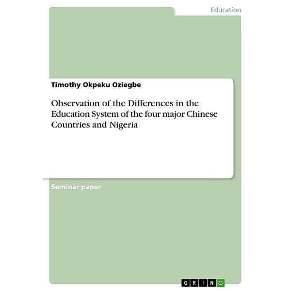 Observation of the Differences in the Education System of the four major Chinese Countries and Nigeria, Timothy Okpeku Oziegbe