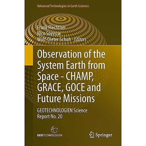 Observation of the System Earth from Space - CHAMP, GRACE, GOCE and future missions