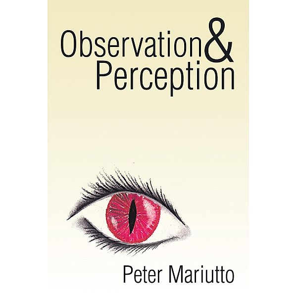Observation & Perception, Peter Mariutto