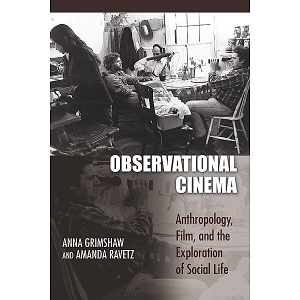 Observational Cinema, Anna Grimshaw, Amanda Ravetz