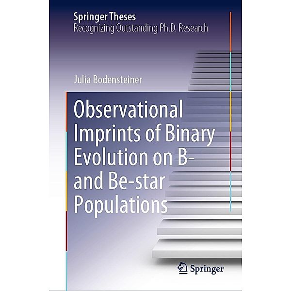 Observational Imprints of Binary Evolution on B- and Be-star Populations / Springer Theses, Julia Bodensteiner