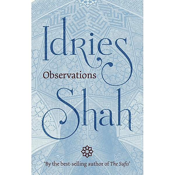 Observations, Idries Shah