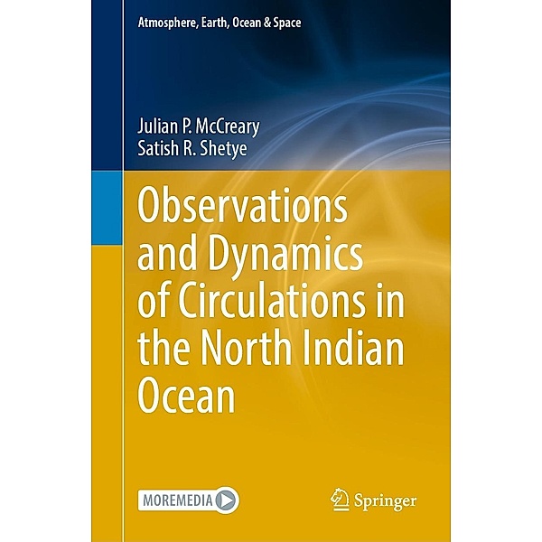 Observations and Dynamics of Circulations in the North Indian Ocean / Atmosphere, Earth, Ocean & Space, Julian P. McCreary, Satish R. Shetye
