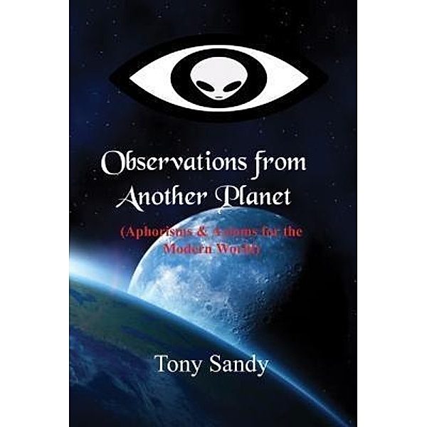 Observations from Another Planet, Tony Sandy