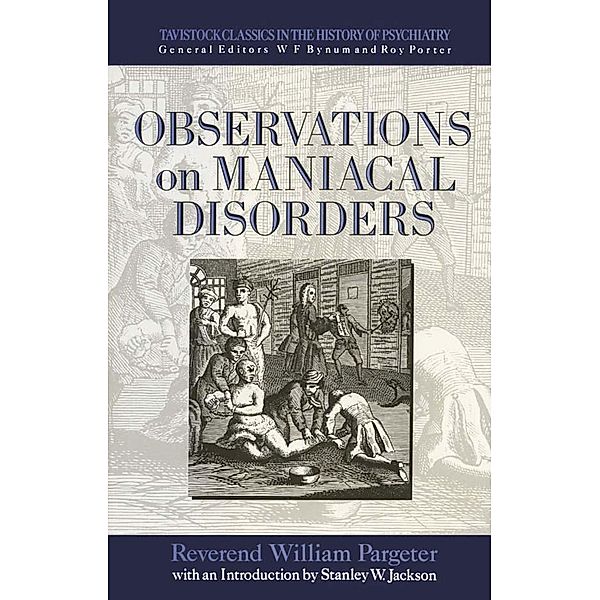 Observations on Maniacal Disorder, Reverend William Pargeter