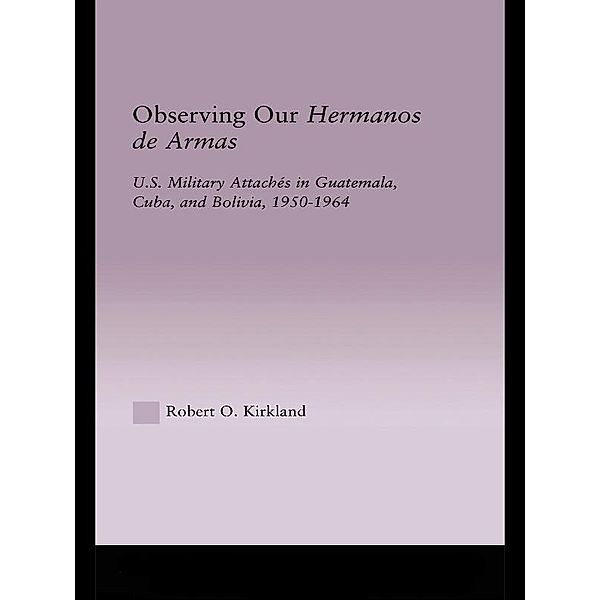 Observing our Hermanos de Armas, Robert O. Kirkland