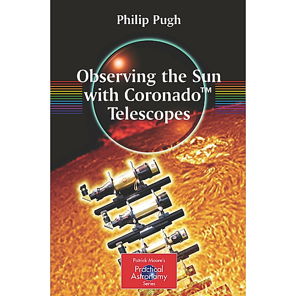 Observing the Sun with Coronado Telescopes, Philip Pugh