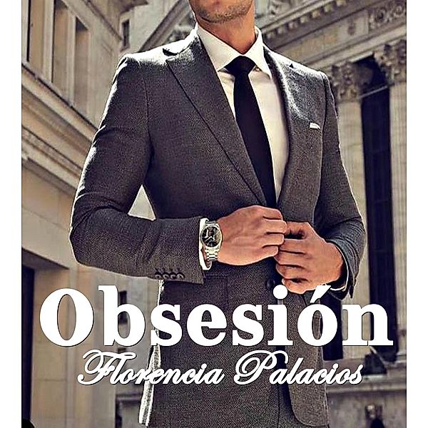 Obsesión-Florencia Palacios, Florencia Palacios